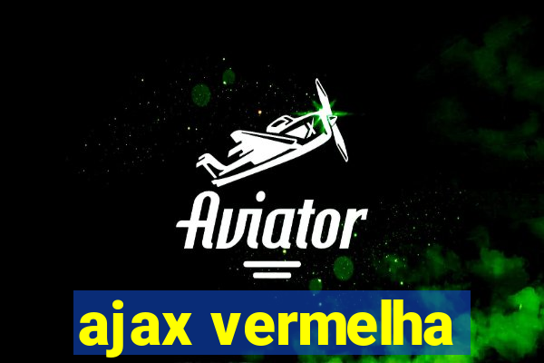 ajax vermelha